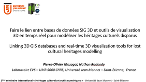 Faire le lien entre bases de données SIG 3D et outils de visualisation 3D en temps réel pour modéliser les héritages culturels disparu - 2003 -  Pierre-Olivier Mazagol - 2ème Séminaire international 