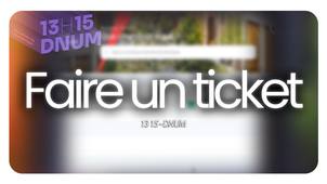 1315 - DNUM : Déposer un ticket