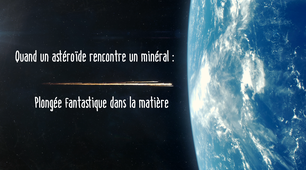 Plongée fantastique dans la matière