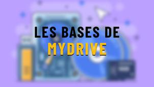 Les bases de MyDrive